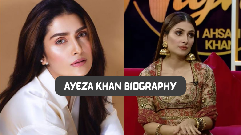 Ayeza Khan Biography