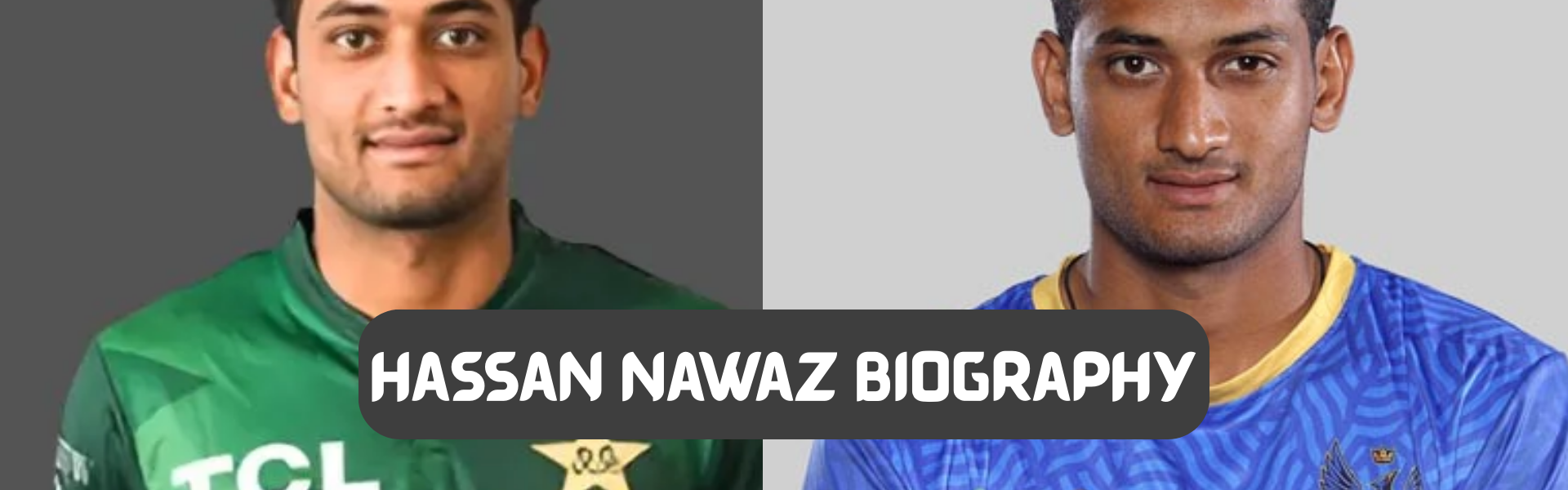 Hassan Nawaz BiographyY