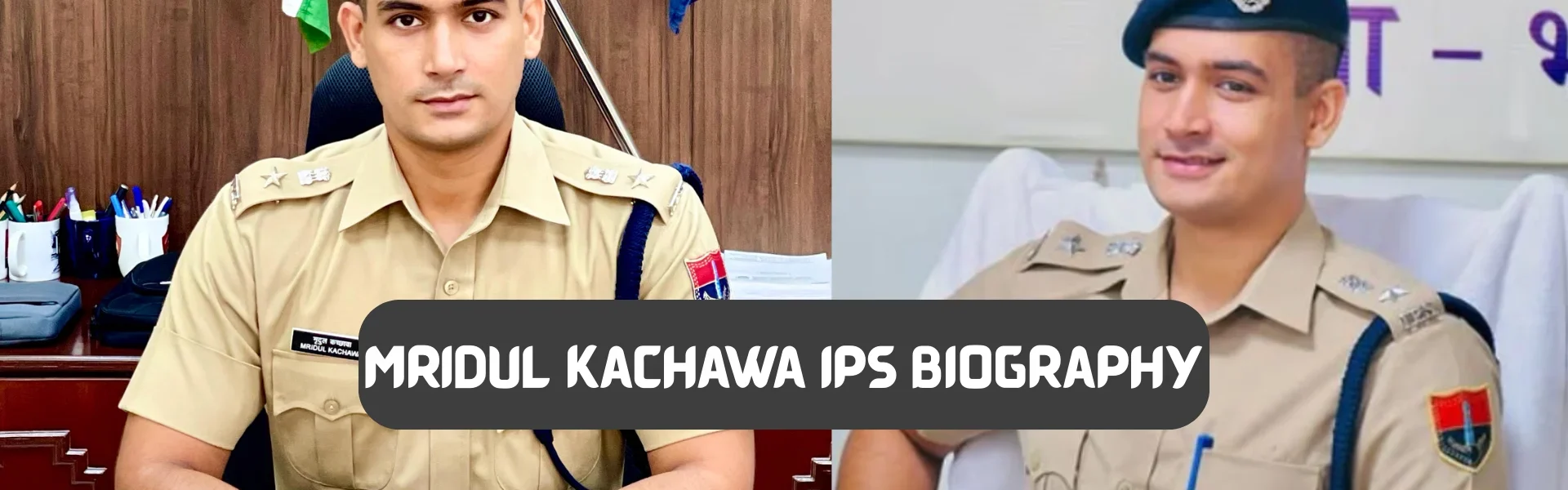Mridul Kachawa IPS Biography