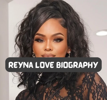 Reyna Love Biography