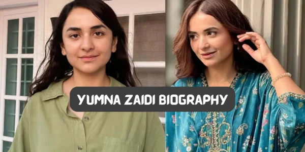 yumna zaidi biography​