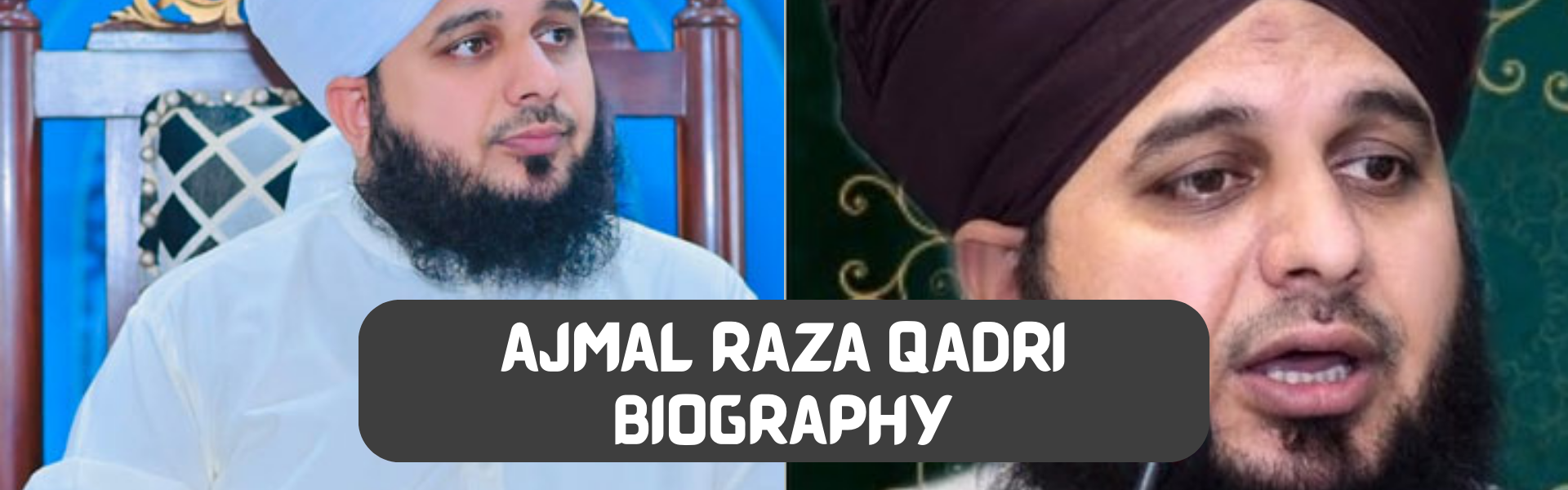 ajmal raza qadri biography​