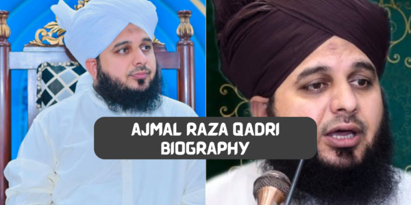 ajmal raza qadri biography​