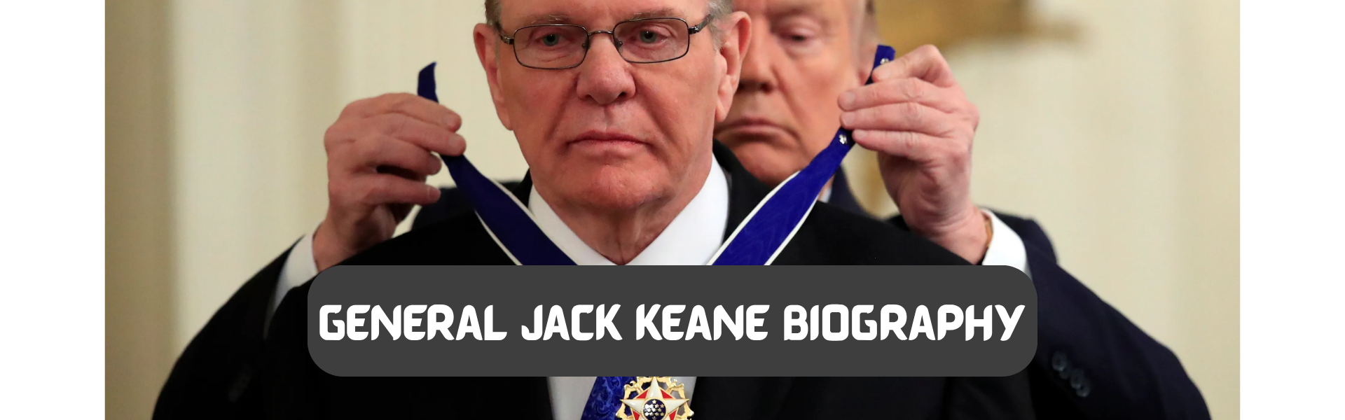 general jack keane biography​