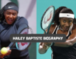 hailey baptiste biography​