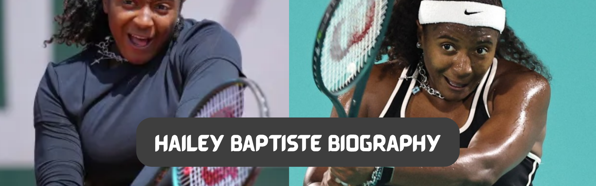 hailey baptiste biography​