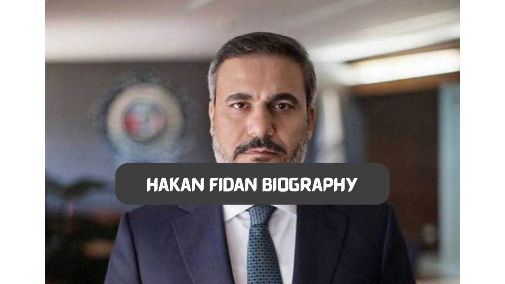 hakan fidan biography​