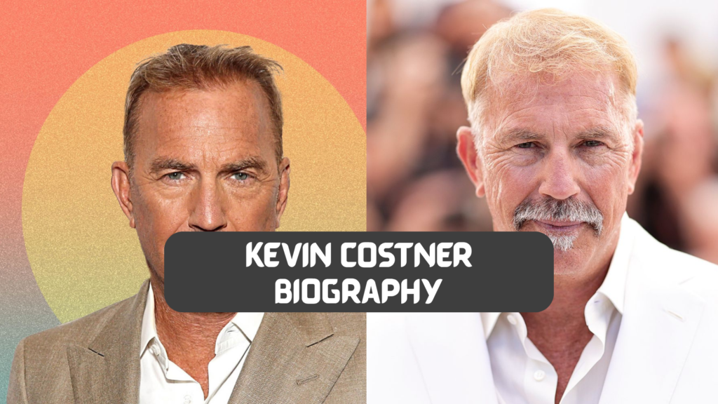 kevin costner biography​