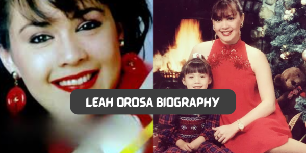 leah orosa biography