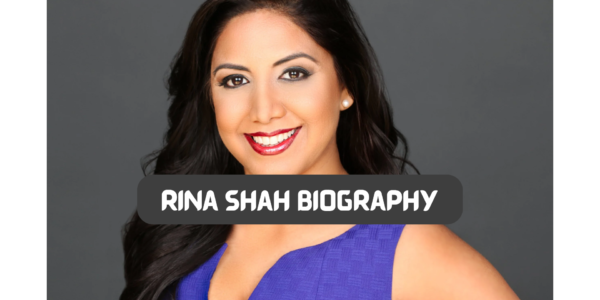 rina shah biography​