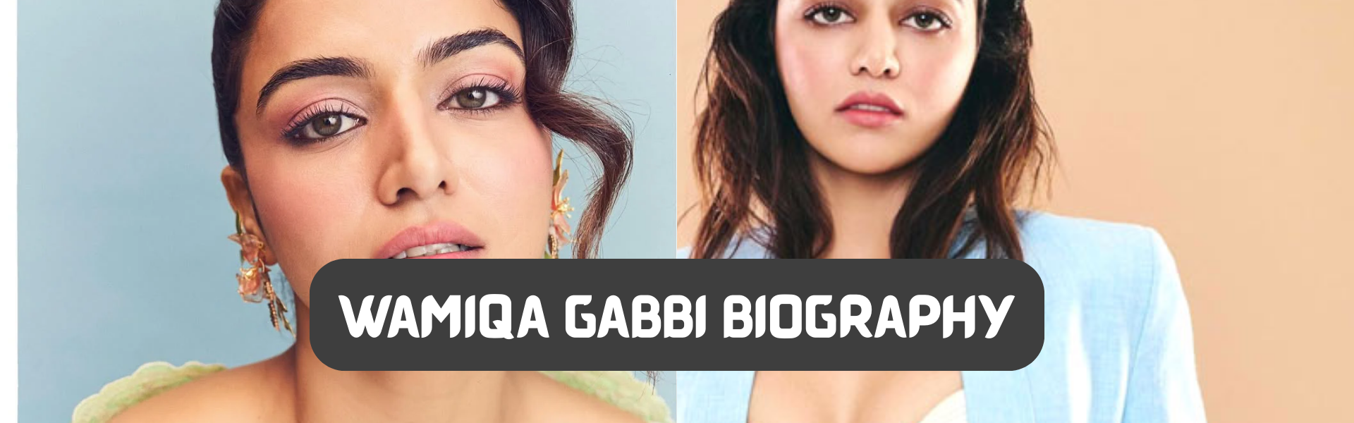 wamiqa gabbi biography​